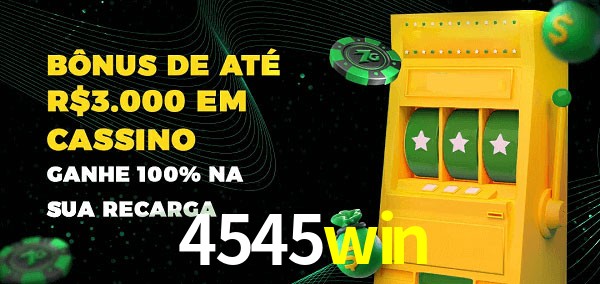 4545win melhor bônus de depósito